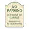 Signmission No Parking in Front of Garage Prohibido Estacionarse Heavy-Gauge Alum Sign, 24" x 18", TG-1824-23720 A-DES-TG-1824-23720 - alternate 1
